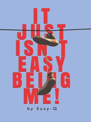 cover image of It Just Isn't Easy Being Me!